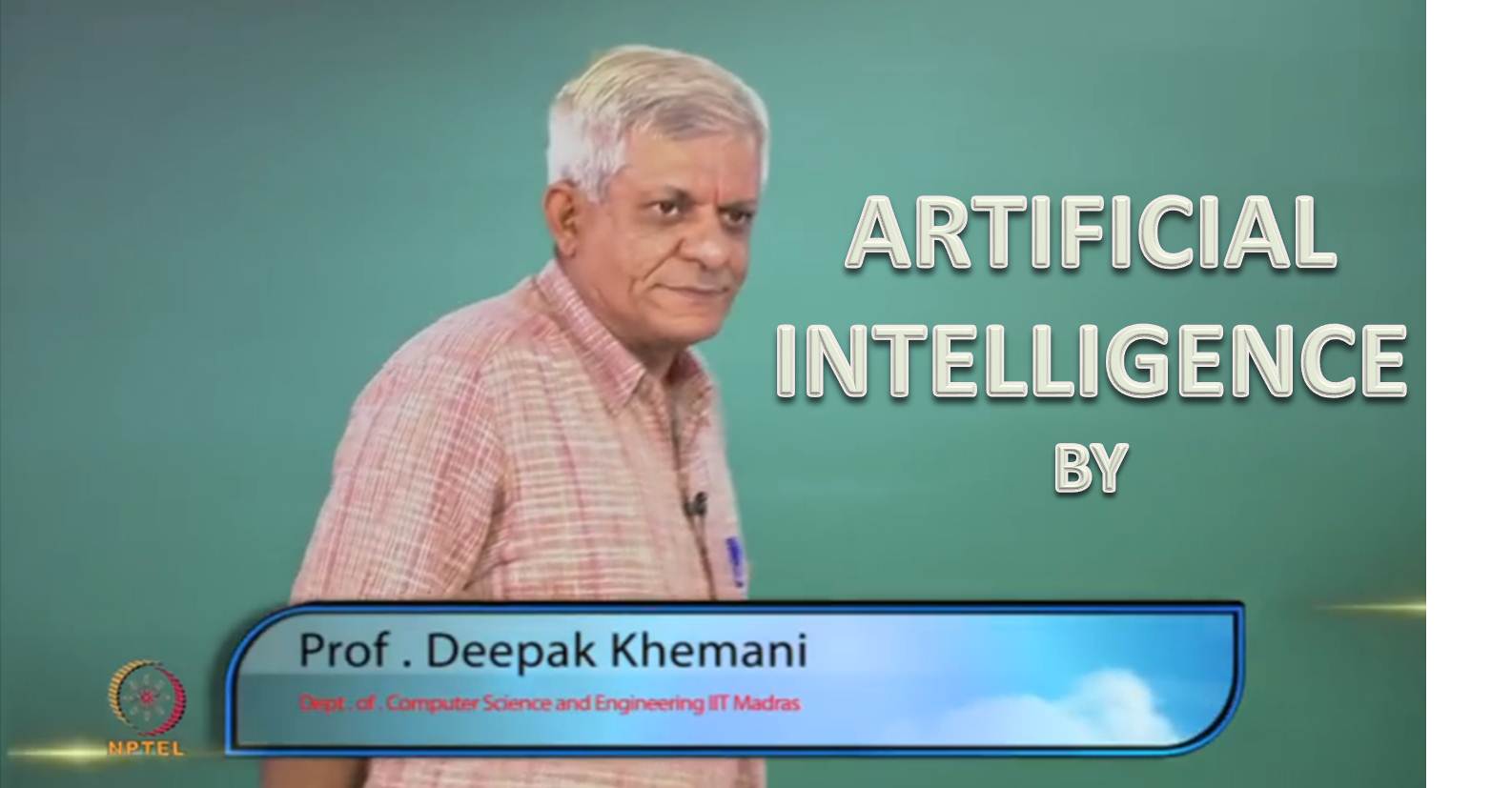 http://study.aisectonline.com/images/SubCategory/Lecture Series on Artificial Intelligence by Prof. Deepak Khemani, IIT Madras.jpg